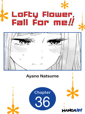 cover image of Lofty Flower, Fall for Me!!, Chapter 36
